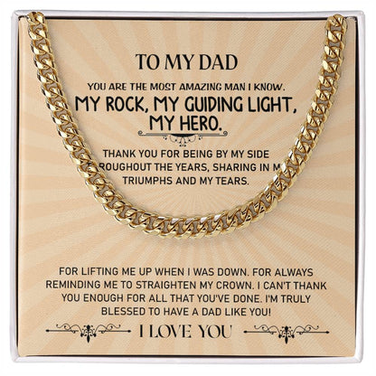 To My Dad | You Are The Most Amazing Man I Know - Cuban Link Chain