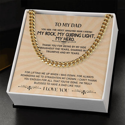 To My Dad | You Are The Most Amazing Man I Know - Cuban Link Chain