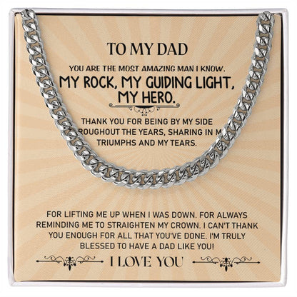 To My Dad | You Are The Most Amazing Man I Know - Cuban Link Chain