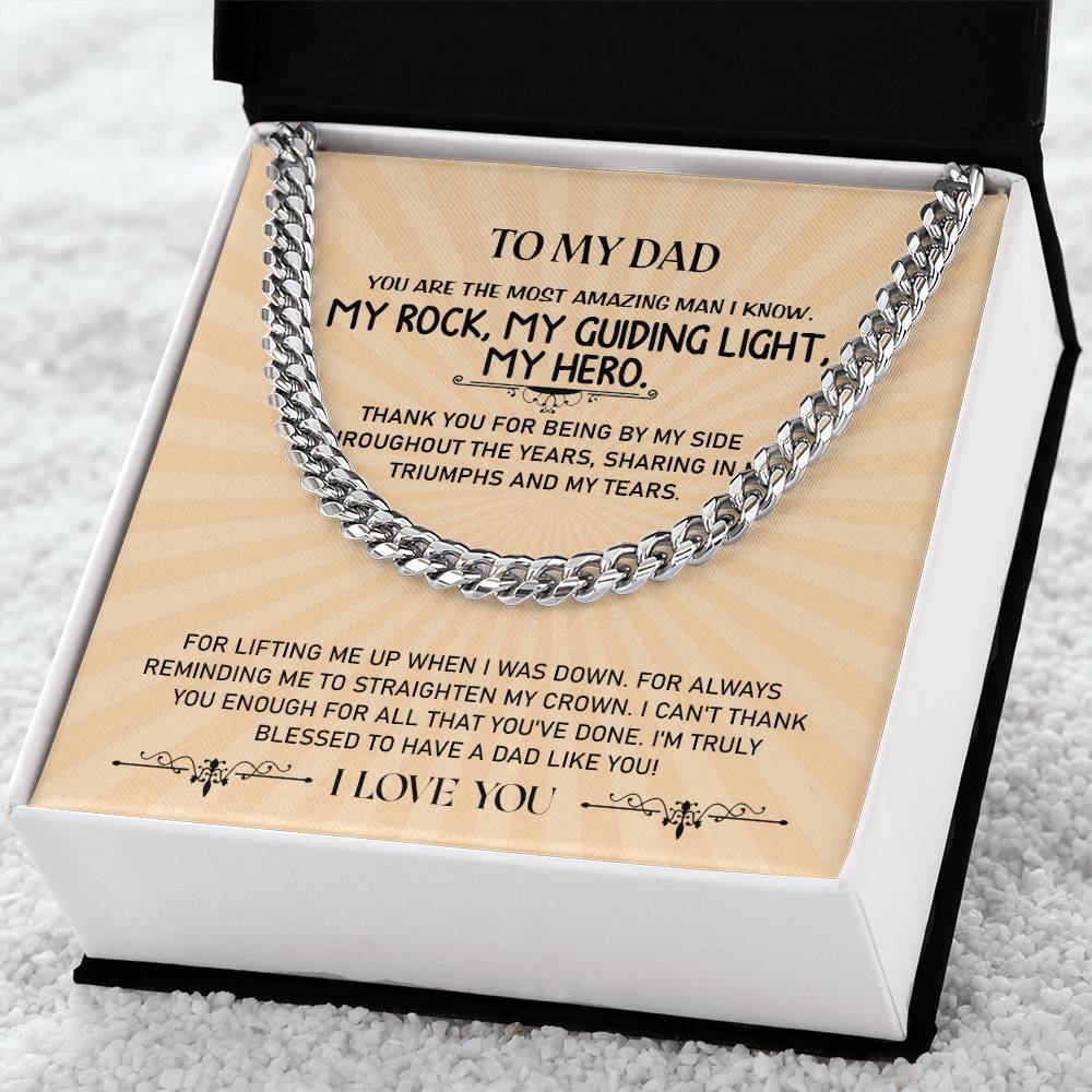 To My Dad | You Are The Most Amazing Man I Know - Cuban Link Chain