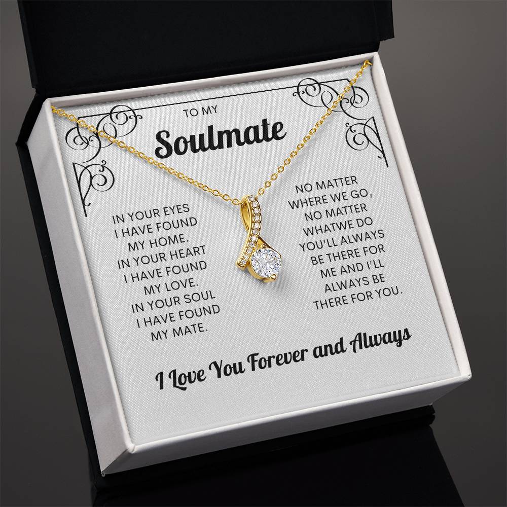 To My Soulmate | I Love You, Forever & Always - Alluring Beauty necklace