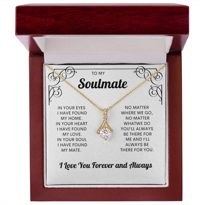 To My Soulmate | I Love You, Forever & Always - Alluring Beauty necklace